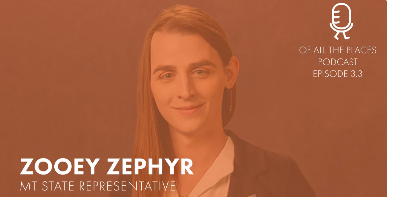 3.3 Zooey Zephyer – Montana State Representative