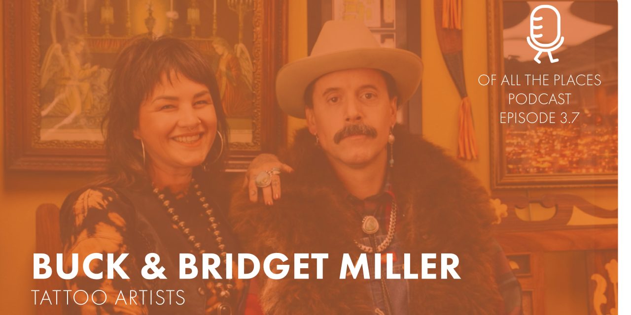 3.7 Buck & Bridget Miller – Tattoo Artists